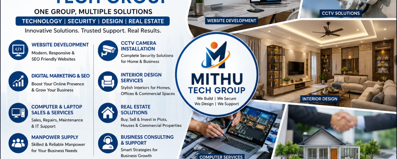 Mithu Tech Group – Your Trusted Partner for Technology, Real Estate, Interior Design & Business Solutions